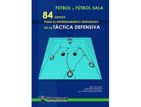 Livro Fútbol Y Fútbol Sala : 84 Juegos Para El Entrenamiento Integrado De La Táctica Defensiva de Javier . Et Al. López López (Espanhol)
