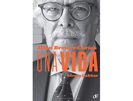 Livro Allan Brewer-carías Da Editorial Dahbar Editorial De Sergio Dahbar (espanhol)