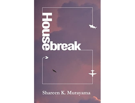 Livro Housebreak de Shareen K Murayama (Inglês)