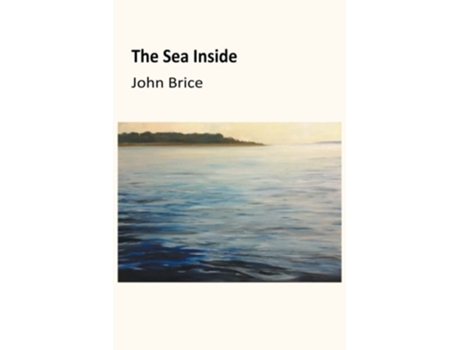 Livro The Sea Inside De John Brice (inglês)