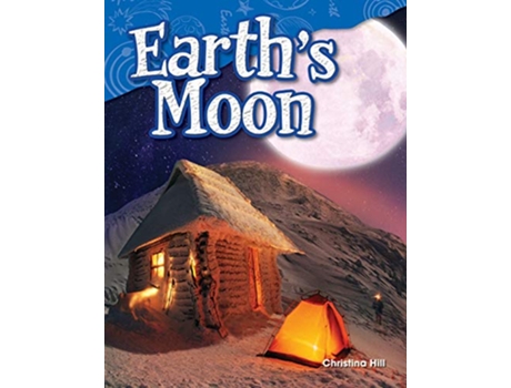 Livro Teacher Created Materials Science Readers Content and Literacy Earths Moon Grade 3 Guided Reading Level P de Christina Hill (Inglês)