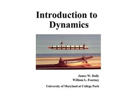 Livro Introduction to Dynamics de James Dally William Fourney (Inglês)