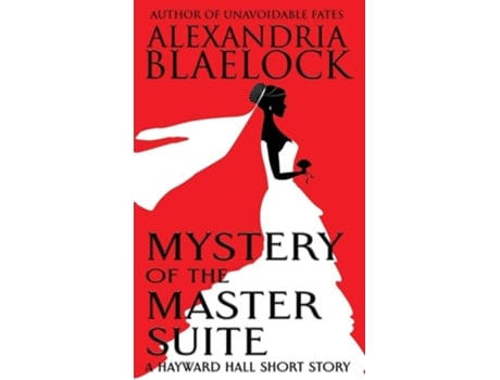 Livro Mystery of the Master Suite de Alexandria Blaelock (Inglês)