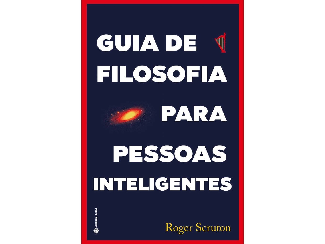 Livro Guia de Filosofia para Pessoas Inteligentes de Roger Scruton (Português)