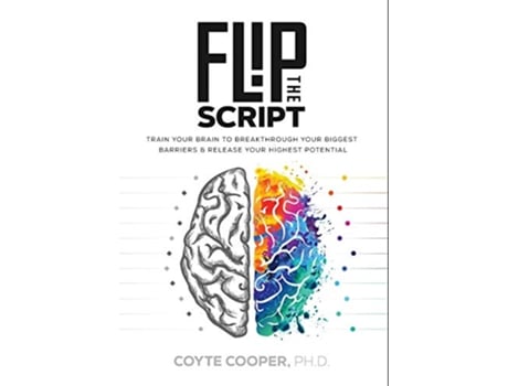 Livro Flip the Script Train Your Brain to Breakthrough Your Biggest Barriers and Release Your Highest Potential de Coyte Cooper (Inglês)
