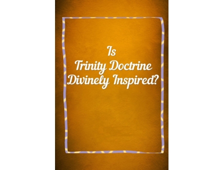 Livro Trinity Doctrine Divinely Inspired? De M A C Cave (inglês)