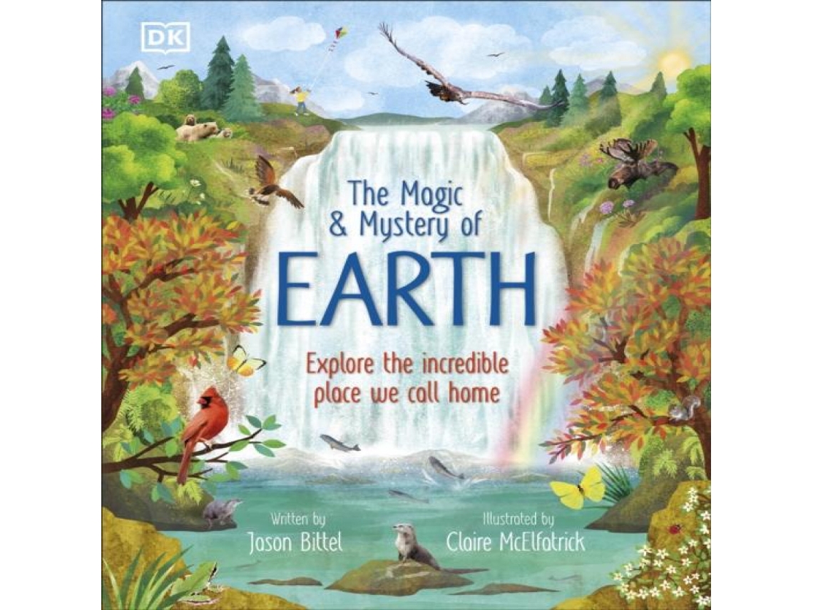 Livro The Magic and Mystery of Earth Explore the Incredible Place We Call Home de Jason Bittel (Inglês)