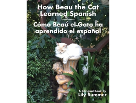 Livro How Beau The Cat Learned Spanish / Cómo Beau El Gato Ha Aprendido El Español A Bilingual Book De Lily Sumer (inglês)