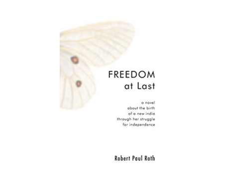 Livro Freedom at Last de Robert Paul Roth (Inglês)