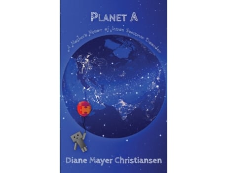 Livro Planet A: A Mother's Memoir of Autism Spectrum Disorder Diane Mayer Christiansen (Inglês)