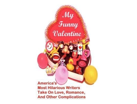 Livro My Funny Valentine Americas Most Hilarious Writers Take On Love Romance And Other Complications de Linton Robinson (Inglês)
