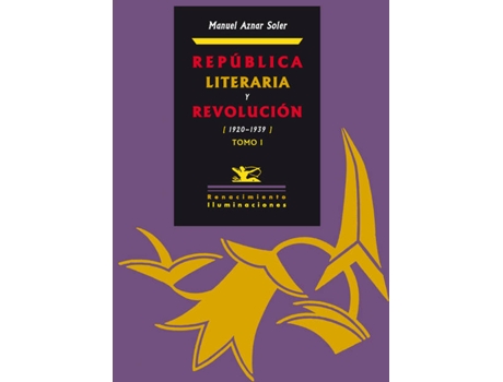 Livro REPúBLICA LITERARIA Y REVOLUCIóN (2 VOL) de Manuel Aznar Soler