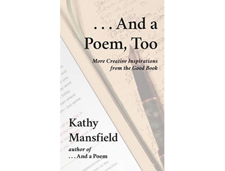 Livro And a Poem Too More Creative Inspirations from the Good Book de Kathy Mansfield (Inglês)