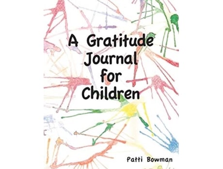 Livro A Gratitude Journal For Children De Patti Bowman (inglês)