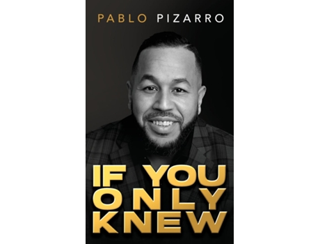 Livro If You Only Knew de Pablo Pizarro (Inglês)