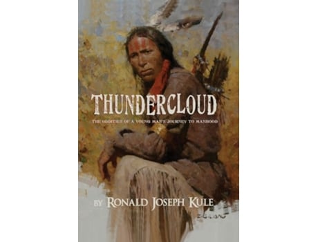 Livro ThunderCloud The Oddities of a Young Mans Journey to Manhood de Ronald Joseph Kule (Inglês)