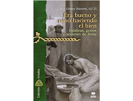 Livro Era Bueno Y Paso Haciendo El Bien de Eusebio Gomez Navarro (Português)