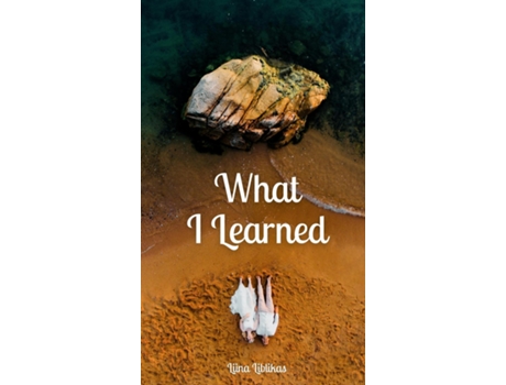 Livro What I Learned de Liina Liblikas (Inglês)
