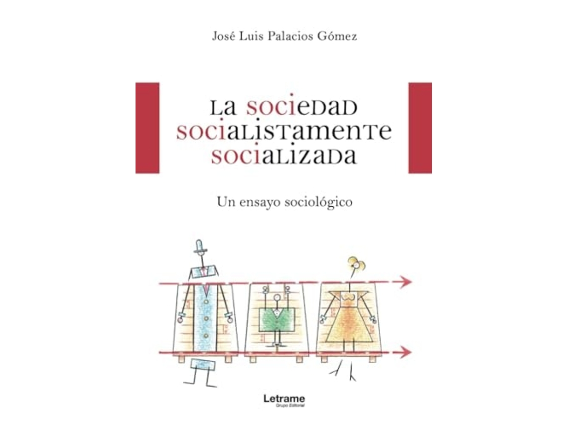 Livro La Sociedad Socialistamente Socializada de José Luis Palacios Gómez (Espanhol)