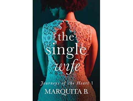 Livro The Single Wife Journeys of the Heart de Marquita B (Inglês)