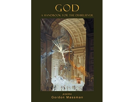 Livro God A Handbook For The Disbeliever De Gordon Massman (inglês)