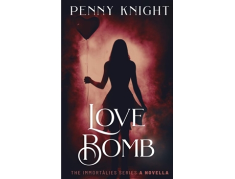 Livro Love Bomb De Penny Knight (inglês)