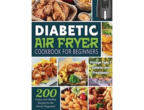 Livro Diabetic Air Fryer Cookbook For Beginners De Nila Mevis (inglês - Capa Dura)
