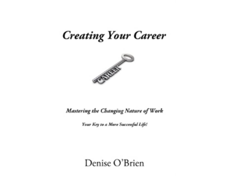 Livro Creating Your Career De Denise O'brien (inglês)