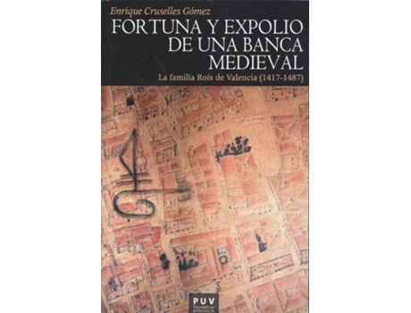 Livro Fortuna Y Expolio De Una Banca Medieval de Enrique Cruselles Gómez (Espanhol)