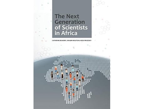 Livro The Next Generation of Scientists in Africa de Catherine Beaudry Johann Mouton Heidi Prozesky (Inglês)