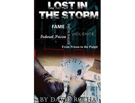 Livro Lost in the Storm From Prison to the Pulpit de David Rocha (Inglês)