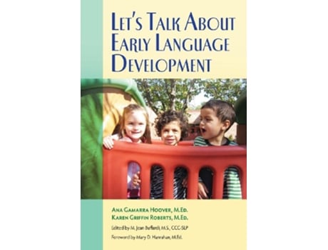 Livro Lets Talk About Early Language Development de Ana Gamarra Hoover Karen Griffin Roberts (Inglês)