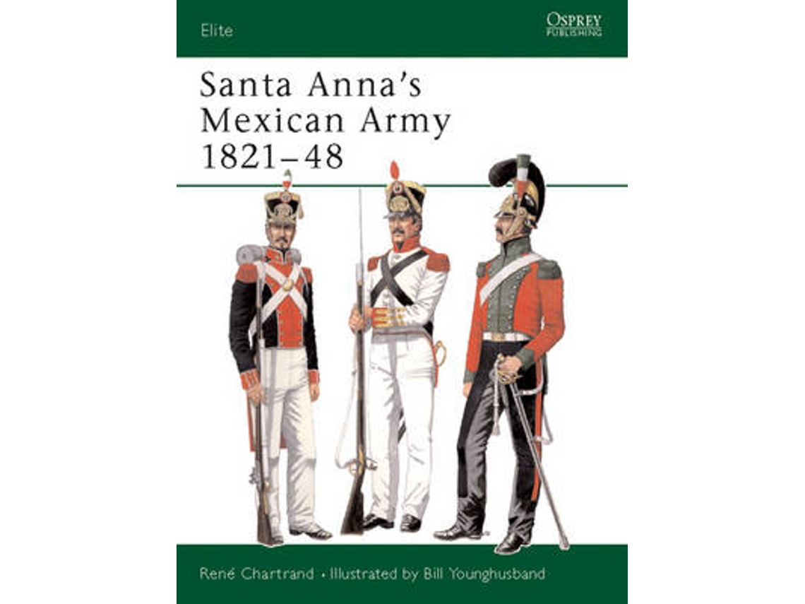 Livro santa anna's army de rene chartrand (inglês)