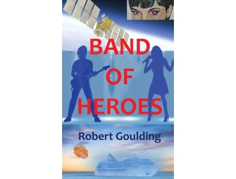 Livro Band of Heroes de Robert Goulding (Inglês)
