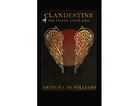 Livro Clandestine The Fallen Angel Saga De Mcwilliams, Arthur Et Al. (inglês)