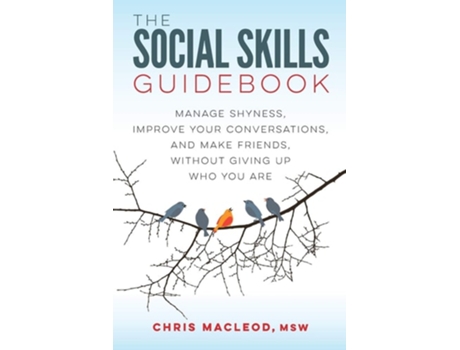 Livro The Social Skills Guidebook De Chris Macleod Msw (inglês)