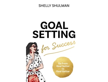 Livro Goal Setting For Success De Shelly Shulman (inglês)