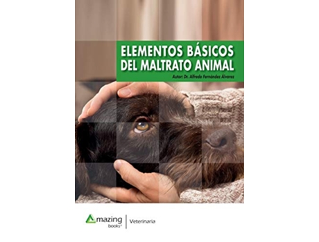 Livro Elementos Basicos del Maltrato Animal de Alfredo Fernández Álvarez (Espanhol)