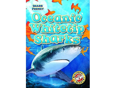 Livro Oceanic Whitetip Sharks de Thomas K Adamson (Inglês - Capa Dura)