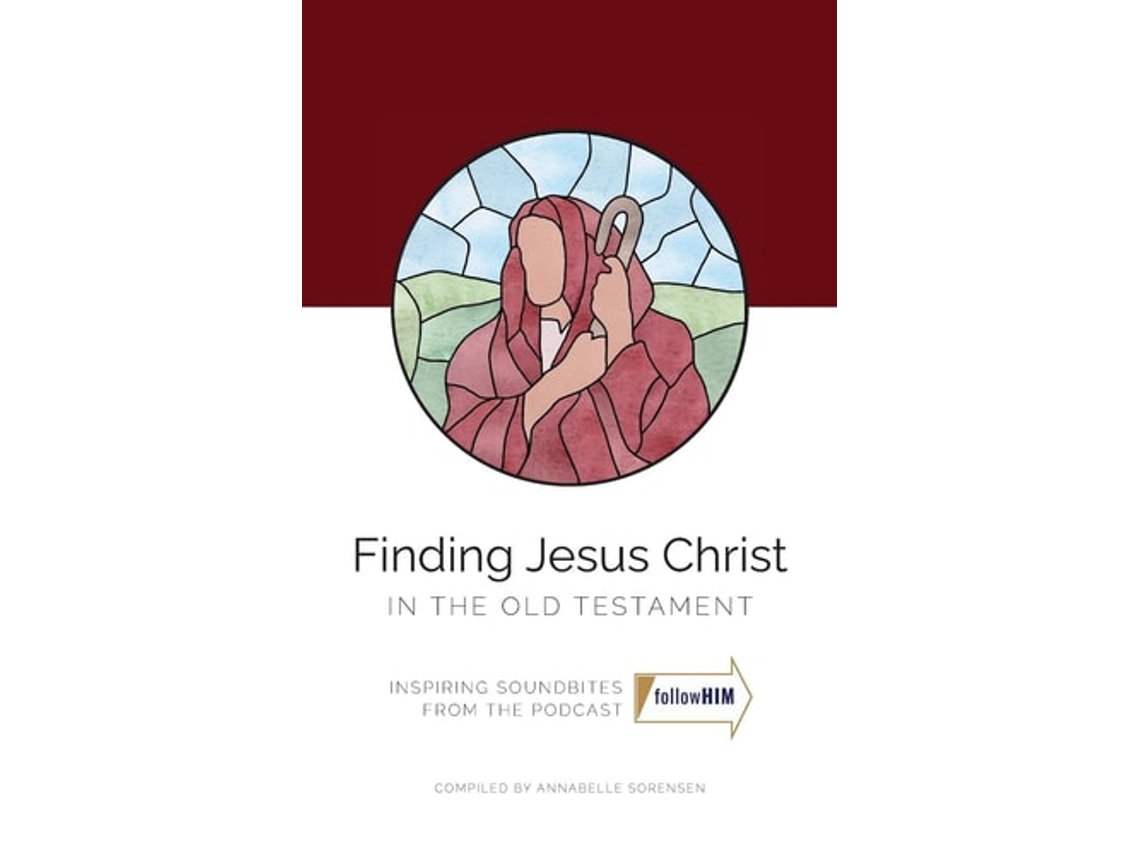 Livro Finding Jesus Christ In the Old Testament de Sorensen e Annabelle (Inglês)