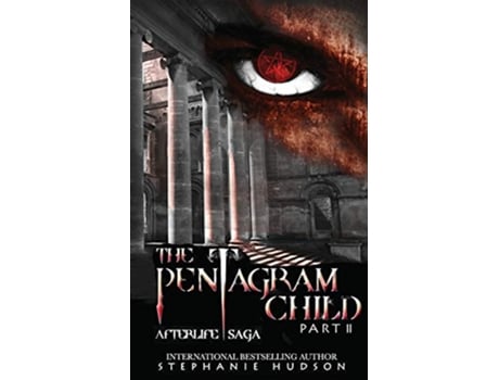 Livro The Pentagram Child Part Two Afterlife Saga de Stephanie Hudson (Inglês)