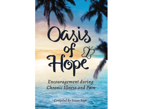Livro Oasis of Hope Encouragement during Chronic Illness and Pain de Susan Sage, Sharon Nobuhle Williams et al. (Inglês)