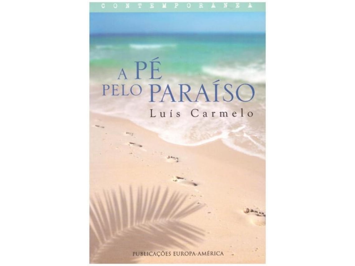Livro A Pé Pelo Paraíso de Luís Carmelo