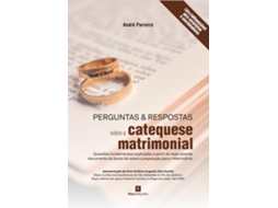 Livro Perguntas E Respostas Sobre Catequese Matrimonial De André E Parreira (português Do Brasil)