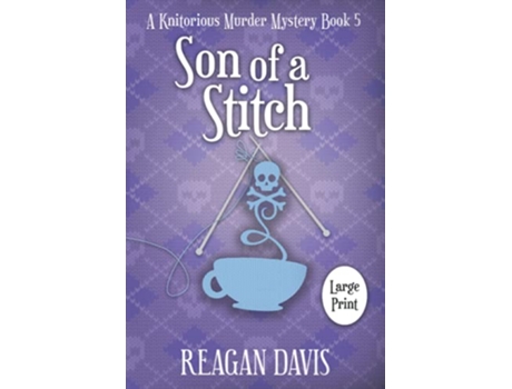 Livro Son of a Stitch A Knitorious Murder Mystery book 5 A Knitorious Murder Mystery Collection de Reagan Davis (Inglês)