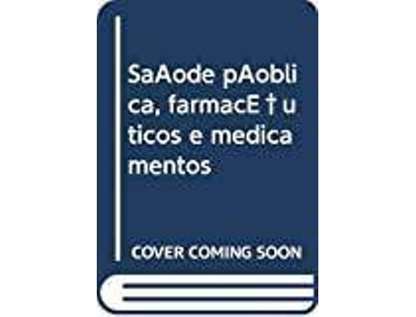Livro Saúde Pública, Farmaceuticos E Medicamentos de Jose Silva (Português)