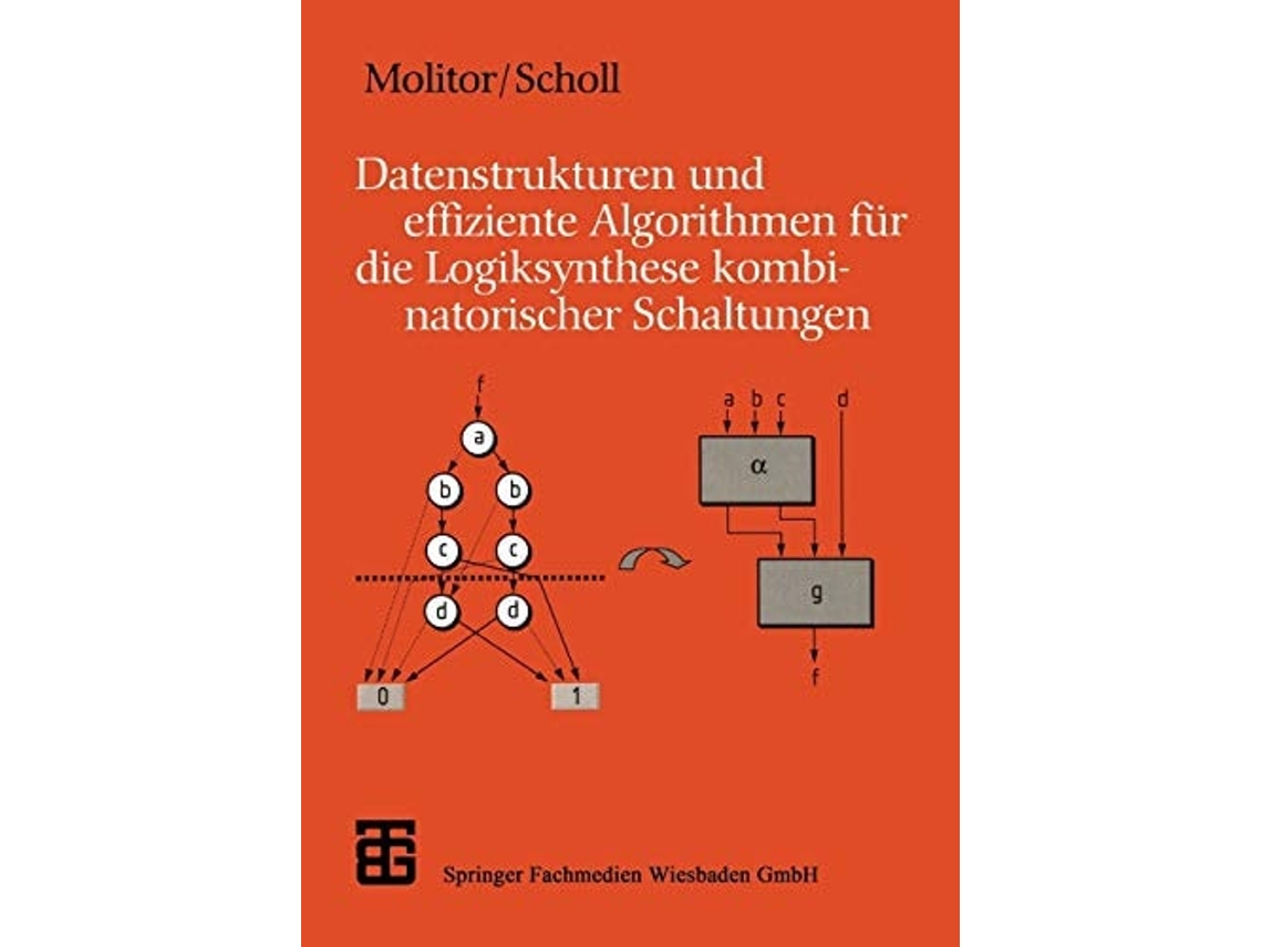 Livro Datenstrukturen Und Effiziente Algorithmen Fur Die Logiksynthese Kombinatorischer Schaltungen De Paul Molitor E Christoph Scholl (alemão)