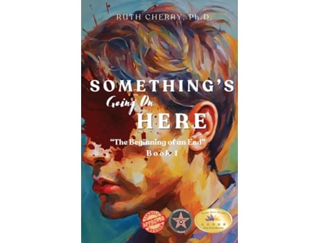 Livro Somethings Going on Here The Beginning of the End Book 1 de Cherry, Phd et al. (Inglês)