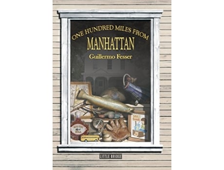 Livro One Hundred Miles from Manhattan de Guillermo Fesser (Inglês)