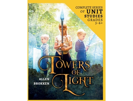 Livro Towers of Light Series 24 Week Unit Study Workbook de Allen Brokken (Inglês)